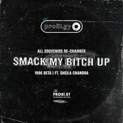 #SVNR: The Prodigy - Smack My Bitch Up ('96 Beta) // re-chamber (preview)