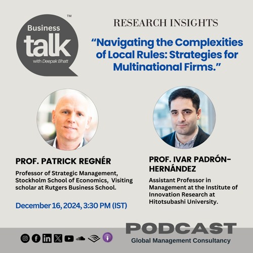 Navigating Local Rules: How Multinational Firms Succeed | Prof. Regnér & Prof. Padrón-Hernández