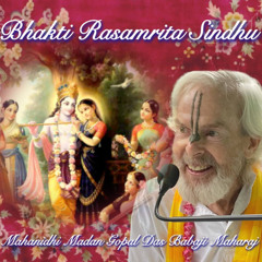 19.Bhakti Rasamrita Sindhu August 24 2025 Eastern Division 1.4 Prema Mahanidhi Madan Gopal Das Babaji Maharaj