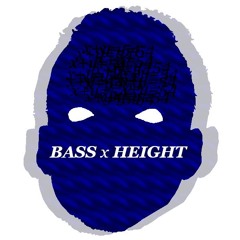 Bass x Height