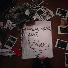 Her Name Was Violence