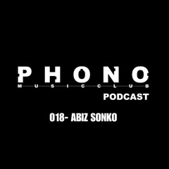 Phono music club podcast 018 by Abiz sonko