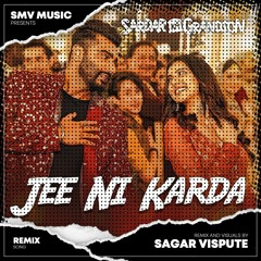 Jee Ni Karda Remix