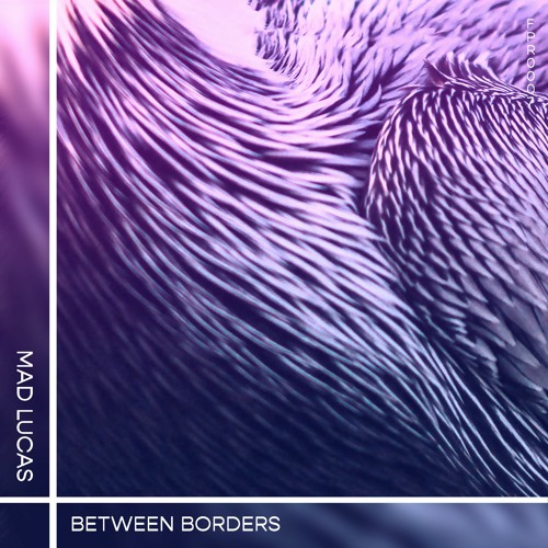 MAD LUCAS - Borders (Original Mix)