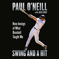 [View] PDF 💜 Swing and a Hit: Nine Innings of What Baseball Taught Me by  Paul O'Nei