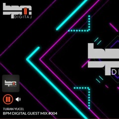Bpm Digital Guest Mix#004