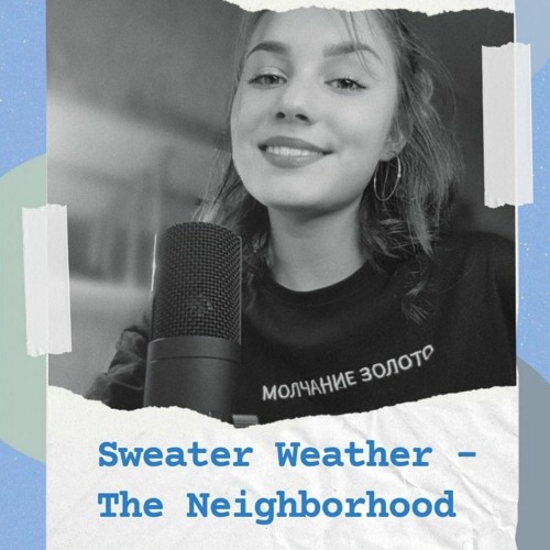 Stream Sweater Weather by The Neighbourhood [Cover] by _damndude_