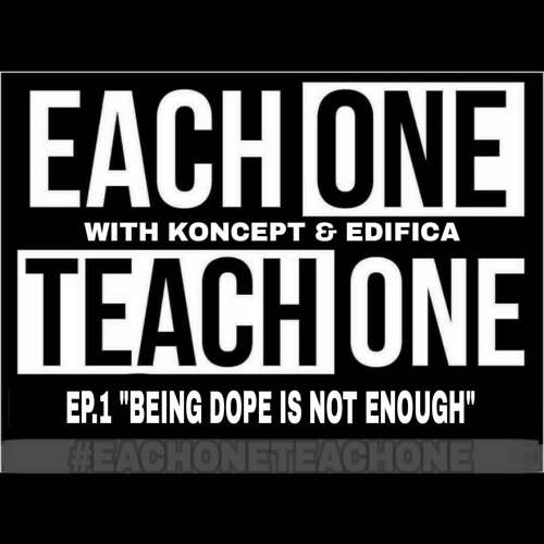EachOneTeachOne Ep.1 With Koncept & Edifica