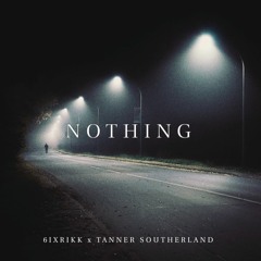 NOTHING (feat. 6ixrikk)