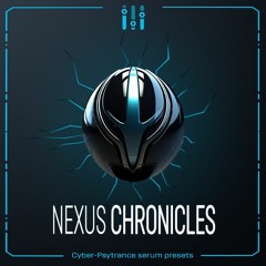 Nexus Chronicles - Cyber-Psytrance for Serum Vol.1 By Popek