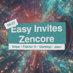 Easy Invites ZenCore @ EasyArt Space | 2024 |