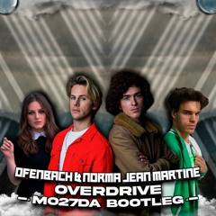 Ofenbach & Norma Jean Martine - Overdrive (Mo27Da Bottleg)