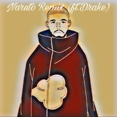 Drake x Naruto Remix
