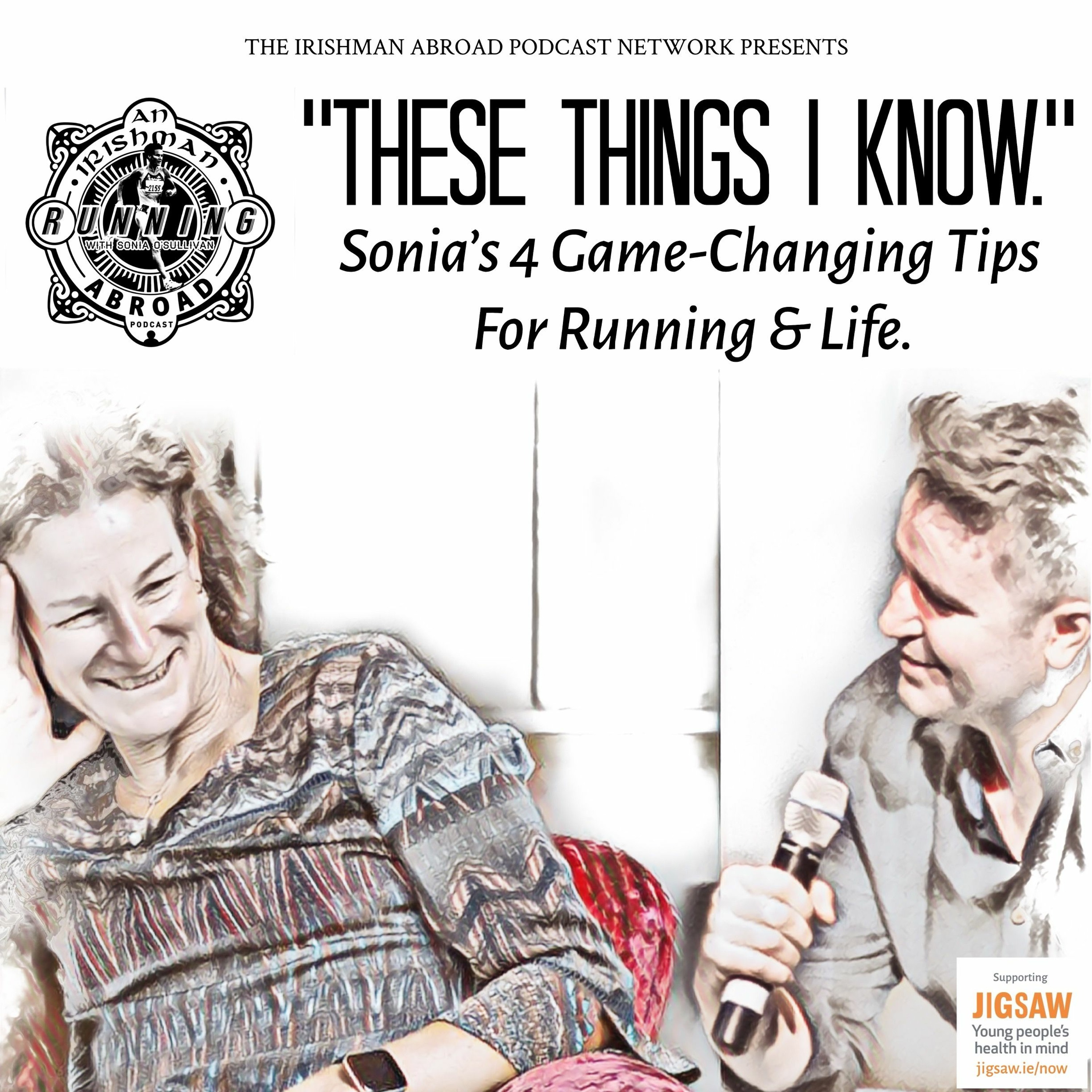 Irishman Running Abroad: “These Things I Know - Sonia's 4 Game-Changing Tips For Running & Life” episode artwork
