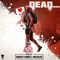 Mighty Spiritz - Dead... Mix [HN29]