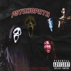 MXZ+ X RAVENGOD - PSYCHOPATH