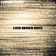 Brown Noise in the Valley