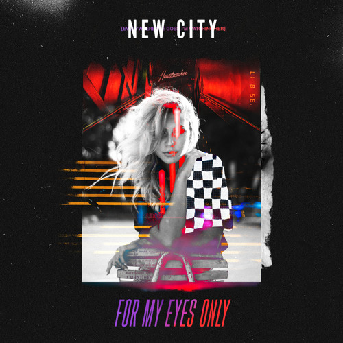 Stream For My Eyes Only By New City Listen Online For Free On Soundcloud