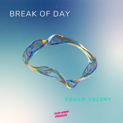 Roman Yuzhny - Break of Day