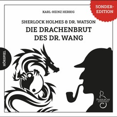 Sherlock Holmes & Dr. Watson - Die Drachenbrut des Dr. Wang (Komplettversion, März 2021)