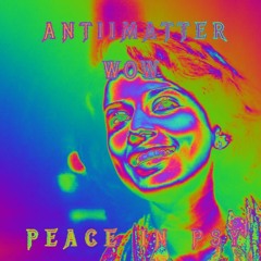 WOW (Peace In Psy) | ANTIIMATTER PSYTRANCE