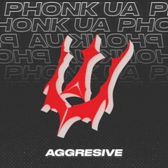 PHONK UA | AGGRESSIVE