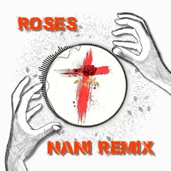 SAINt JHN - Roses (Nani Remix) FREDOWNLOAD