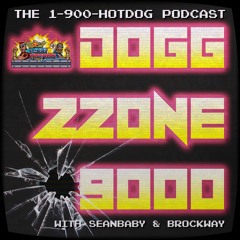 Dogg Zzone 9000 - Episode 119, Holy Terror with Bryan Stratton