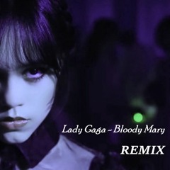 Lady Gaga - Bloody Mary (Mr.Huz Remix)