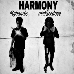Harmony (feat. MrKiccdoee)