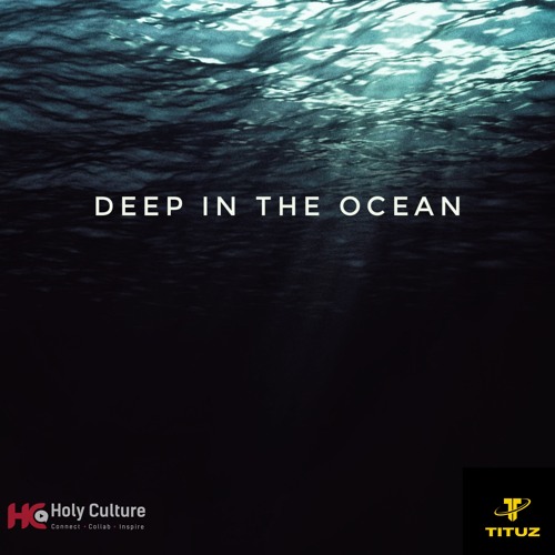 Deep In The Ocean