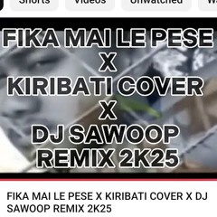 FIKA MAI LE PESE X KIRIBATI COVER X DJ SAWOOP 2K25