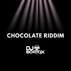 DJ Scatox - Chocolate Riddim [Moombahton/Reggaeton 2018]