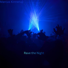 ( Rave the Night ) Work in Progress