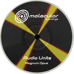 Audio Units - Magnum Opus [Molecular Recordings]