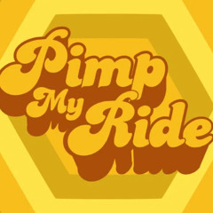 pimp my ride