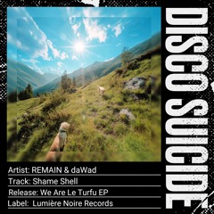 REMAIN & DaWad - Shame Shell [Lumière Noire Records]