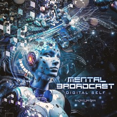Mental Broadcast, Technology, Twelve Sessions - Digital Self [Full Track]
