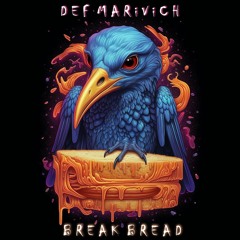 B R E A K  B R E A D (Intent to Deliver Remix)