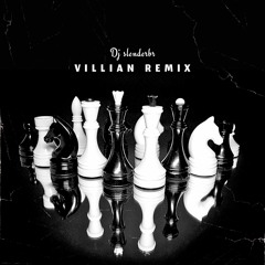 Villian Remix