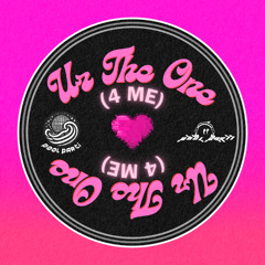 UR THE ONE (4 ME) (out now on all streaming platforms!)
