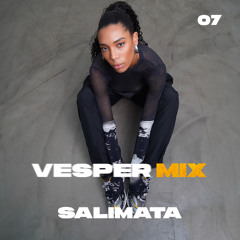 Vesper Mix 07 | SALIMATA