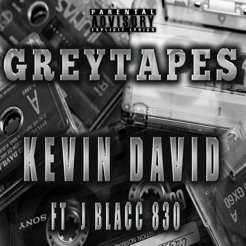 Grey Tapes-Kevin David