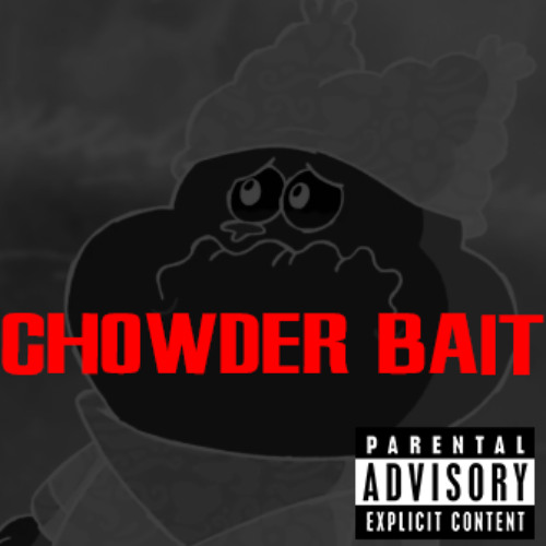 chowder bait