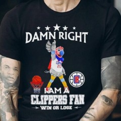 Chuck The Condor Mascot Damn Right I Am A Clippers Fan Win Or Lose Shirt
