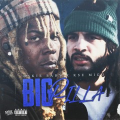 OSKIE BABY X MIGO - BIG RILLA