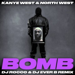 Kanye West & North West - BOMB (DJ ROCCO & DJ EVER B Remix) *CLICK BUY FOR FULL VERSION*