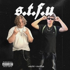 S.T.F.U ft. michii