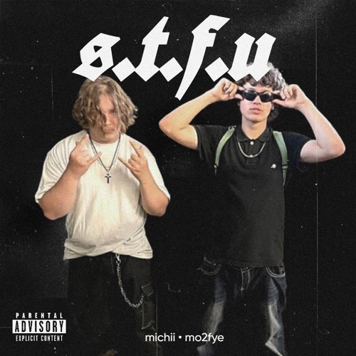 S.T.F.U ft. michii