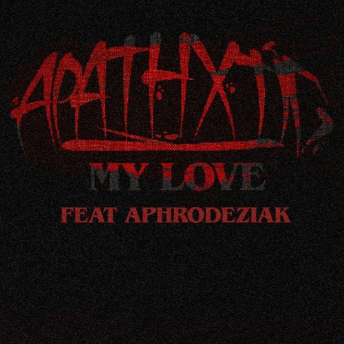 My Love Feat. Aphrodeziak (Prod. by S.R. KTNZ)